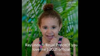 RayLinda ft J Kelz x Royal Prince If you love me  2024 [upl. by Aciruam]