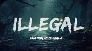 Dhanda Nayoliwala  Illegal Lyrics Haryanvi Rap [upl. by Alue]