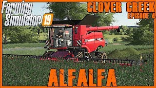 🚜CLOVER CREEK  ALFALFA HARVEST  FARMING SIMULATOR 19🚜 [upl. by Efeek]