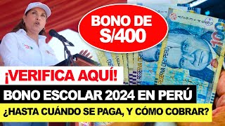 Bono Escolar 2024 en Perú ¿Hasta cuándo se paga requisitos y cómo cobrar [upl. by Anirac]