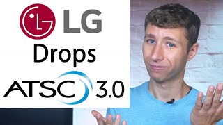 LG Drops ATSC 30 from TVs  Will Other Brands Follow [upl. by Wiebmer714]