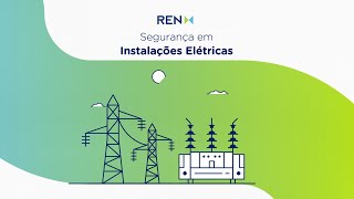 Segurança em Instalações Elétricas REN [upl. by Stanfield746]