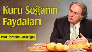 Kuru Soğanın Faydaları  Prof İbrahim Saraçoğlu [upl. by Dempsey]