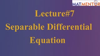 Lecture7Separable Differential Equations in UrduHindi Part1 by Muhammad Ayaz [upl. by Rai]