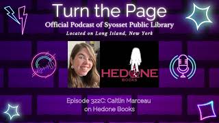 Turn the Page Podcast  Episode 322C Caitlin Marceau on Hedone Books [upl. by Anada]