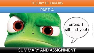 Lecture 15  THEORY OF ERRORS  Summary amp Assignment  PART 4 [upl. by Thorny]