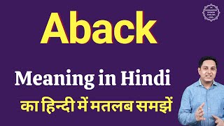 Aback meaning in Hindi  Aback ka kya matlab hota hai  Spoken English classes [upl. by Akinit462]