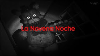 Creepypasta de FNaF4  La Novena Noche [upl. by Zetrok]