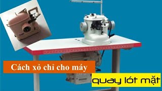 Strobel sewing machine  Máy quay lót mặt giầy  Cách xỏ chỉ máy may  shorts [upl. by Hahseram]