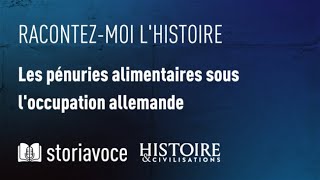 Les pénuries alimentaires sous loccupation allemande [upl. by Matthei51]