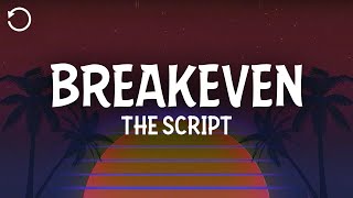 The Script  Breakeven Lyrics [upl. by Ytsenoh112]