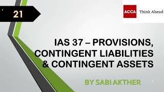 ACCA I Strategic Business Reporting SBR I IAS 37  Provisions  SBR Lecture 21 [upl. by Strickland]