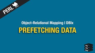 ObjectRelational Mapping Prefetching Data  14 Perl DBIx Tutorial [upl. by Sainana556]