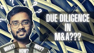 What is Due Diligence in Mergers and Acquisitions  Rohit Pradhan [upl. by Hillier816]