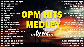 OPM HITS MEDLEY 2024💓 NON STOP LYRICS CLASSIC OPM ALL TIME FAVORITES LOVE SONGS 3 [upl. by Amrac433]