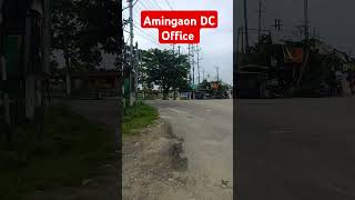 Amingaon Guwahati DC Office Road  Kamtup [upl. by Aliahkim]