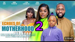 ECHOES OF MOTHERHOOD 2  RAY EMODI MIWA OLORUNFEMI LYDIA NZE DERA latest 2024 nigerian movies [upl. by Cozza]