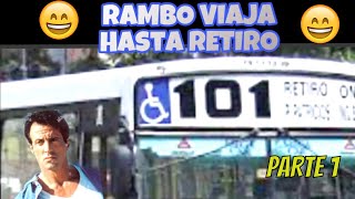 RAMBO VIAJA HASTA RETIRO 😂😂😂😁😁🤣🤣 PARTE 1 3 [upl. by Naamana71]