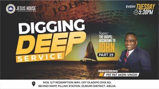 DIGGING DEEP SERVICE  THE GOSPEL ACCORDING TO JOHN Pt 25  Pst Pat AkemVingir  rccg [upl. by Leterg]