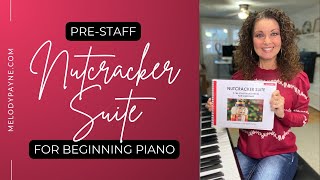 Nutcracker Suite for PreStaff Piano Arranged by Dr Melody Payne [upl. by Tamara]