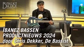 Ibanez Bass Guitars  New for 2024  Chris Dekker  De Bassist [upl. by Lilith]