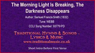 The Morning Light Is Breaking The Darkness Disappears  Hymn Lyrics amp Music Video [upl. by Arebma]