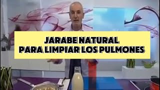 JARABE NATURAL PARA LIMPIAR LOS PULMONES [upl. by Aiekan]