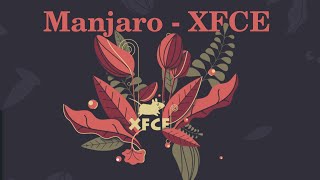 Manjaro Linux com o XFCE [upl. by Yrallih392]