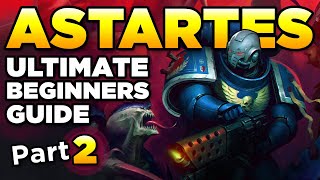 40K BEGINNERS  THE ASTARTES CHAPTERS Part 2  Warhammer 40000 LoreHistory [upl. by Sandy]