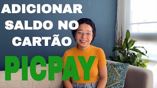 🔴 Como Adicionar Dinheiro No Cartão Do Picpay 🔴 [upl. by Llehsam980]