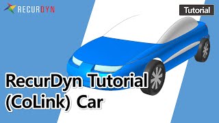 RecurDyn Tutorial  CoLink Car [upl. by Afinom]