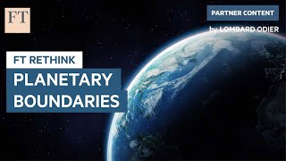 Planetary Boundaries What are they and why shouldnt we cross them  FT Rethink [upl. by Salvatore356]