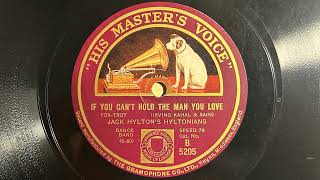 If You Cant Hold The Man You Love  Jack Hyltons Hyltonians Al Staritas KitCat Band  HMV B5205 [upl. by Aivilys327]