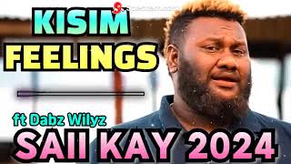 PNG LATEST MUSIC 2024 🎶  KISIM FEELINGS BY SAII KAY ✅️ [upl. by Cressy]