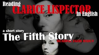 The Fifth Story  short story by Clarice Lispector  reading ygor raduy [upl. by Seldan]