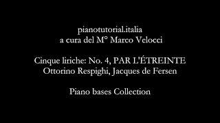 5 liriche No 4 PAR LÉTREINTE  Ottorino Respighi Jacques de Fersen  Piano bases Collection [upl. by Enilarak]