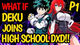 What if DEKU joins HIGH SCHOOL DXD  Rias X Deku  Izuku turns DEVIL Izuku New Girlfriends anime [upl. by Etnahsa]