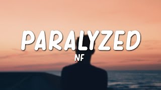 Paralyzed  NF Lyrics [upl. by Slein]