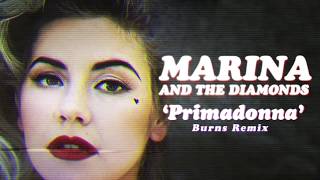 MARINA AND THE DIAMONDS  Primadonna Burns Remix [upl. by Nalhsa]