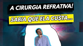 QUANTO CUSTA UMA CIRURGIA REFRATIVA  CIRURGIA DE CORREÇÃO DE MIOPIA E ASTIGMATISMO  OFTALMOLOGIA [upl. by Soraya]