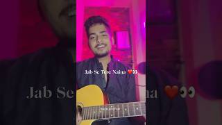 Jab Se Tere Naina Acoustic Cover ❤️ By OJasv shorts acoustic coversong [upl. by Lrub]