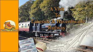 A Visit to the Lakeside amp Haverthwaite Railway [upl. by Maxie]