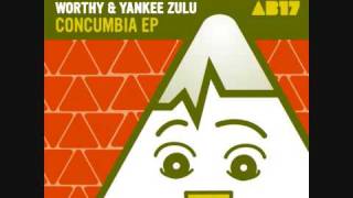 Worthy amp Yankee Zulu  Concumbia  Anabatic Records [upl. by Earazed]