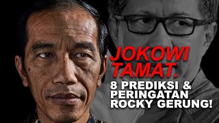 JOKOWI TAMAT 8 PREDIKSI YANG BENAR TERJADI PERINGATAN TERAKHIR DARI ROCKY GERUNG [upl. by Virgin839]