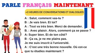 2 Heures de Conversations et Dialogues pour parler FRANÇAIS 🇫🇷 [upl. by Eidnarb]