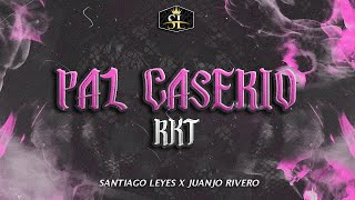 Pal Caserio RKT  Santiago Leyes Ft Juanjo Rivero [upl. by Ahsiloc584]