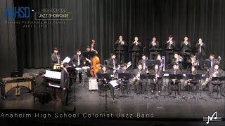 Anaheim HS Colonist Jazz Band  2019 AUHSD Jazz Showcase [upl. by Atiroc]