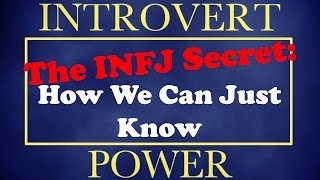 INFJ Secret  How Introverted Intuition Works [upl. by Esiuol]