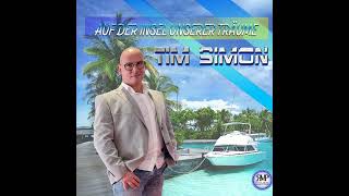 Tim Simon quotAuf der Insel unserer Träume [upl. by Schonfeld243]