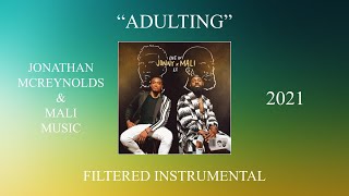 Jonathan McReynolds amp Mali Music  Adulting Filtered Instrumental [upl. by Maddox]